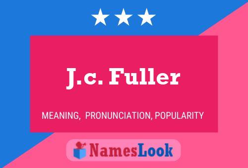 J.c. Fuller Namensposter