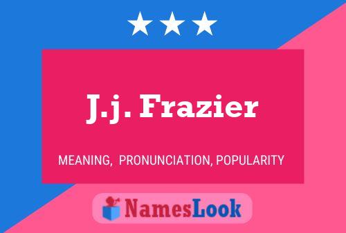 J.j. Frazier Namensposter