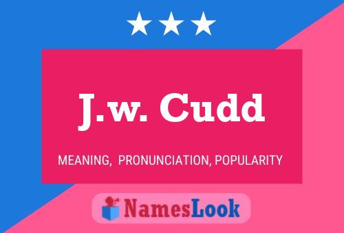 J.w. Cudd Namensposter