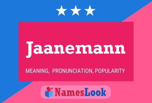 Jaanemann Namensposter