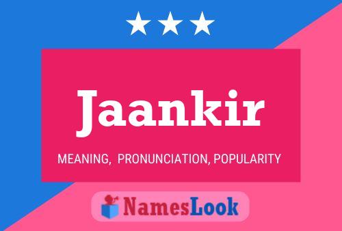 Jaankir Namensposter