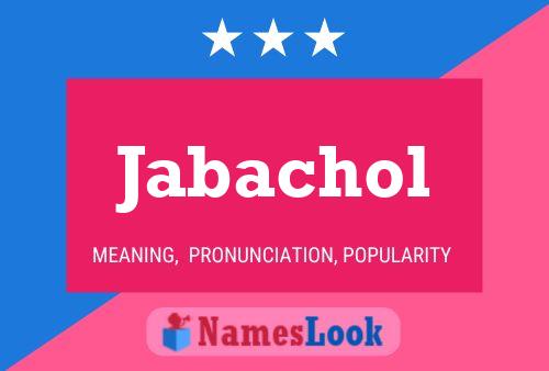 Jabachol Namensposter