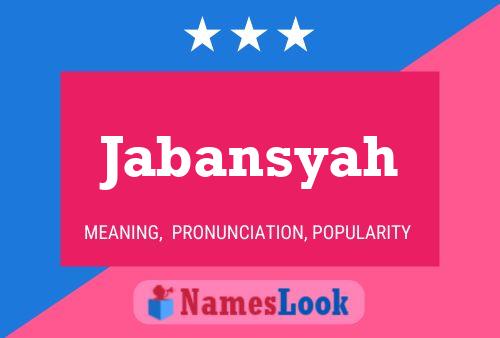 Jabansyah Namensposter