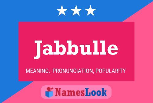 Jabbulle Namensposter