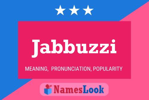 Jabbuzzi Namensposter