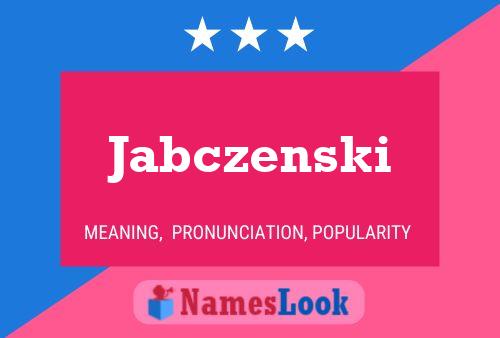 Jabczenski Namensposter