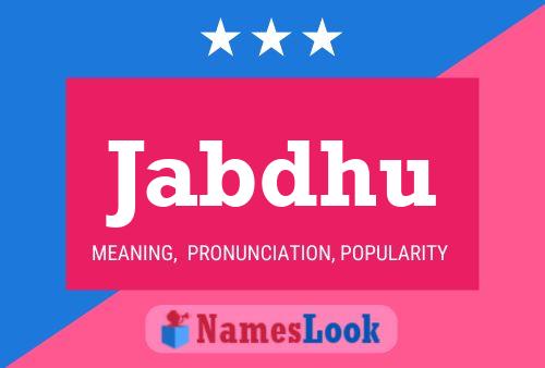 Jabdhu Namensposter