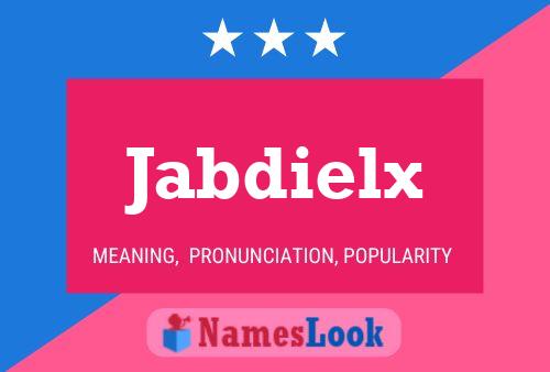 Jabdielx Namensposter