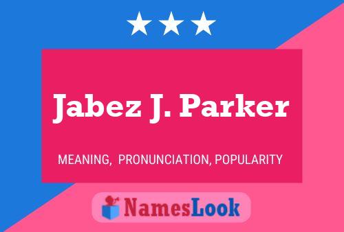 Jabez J. Parker Namensposter