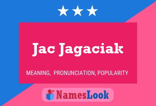 Jac Jagaciak Namensposter