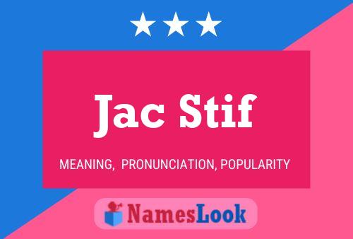 Jac Stif Namensposter