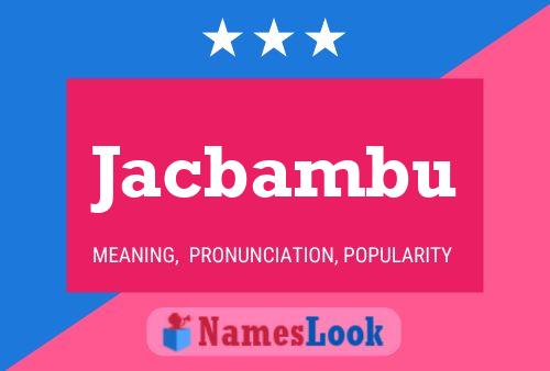 Jacbambu Namensposter