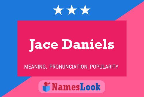 Jace Daniels Namensposter