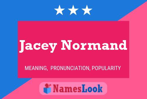 Jacey Normand Namensposter