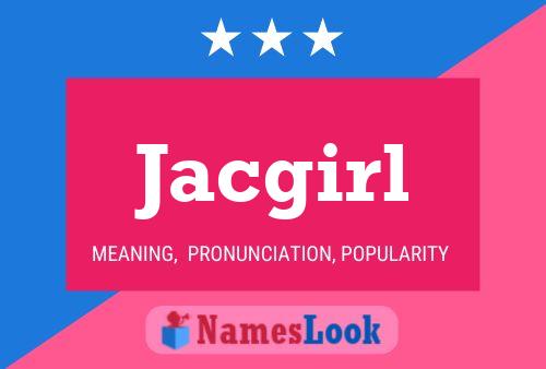 Jacgirl Namensposter