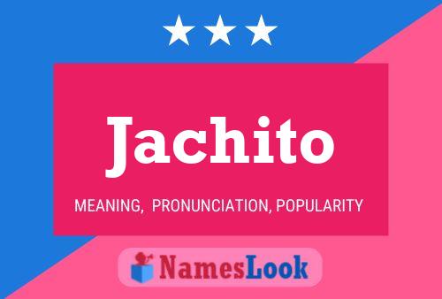 Jachito Namensposter