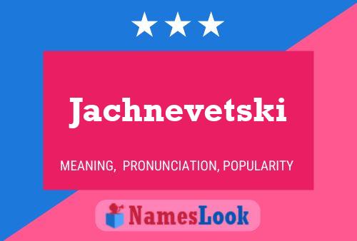 Jachnevetski Namensposter