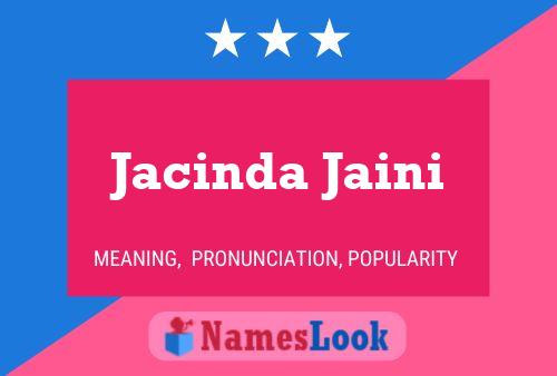 Jacinda Jaini Namensposter