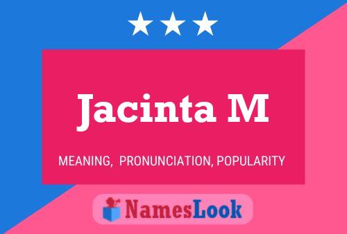 Jacinta M Namensposter