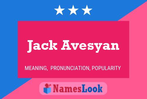 Jack Avesyan Namensposter