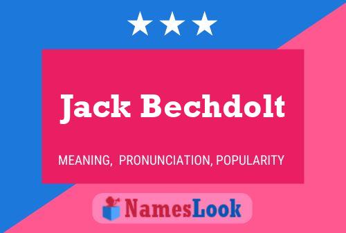 Jack Bechdolt Namensposter