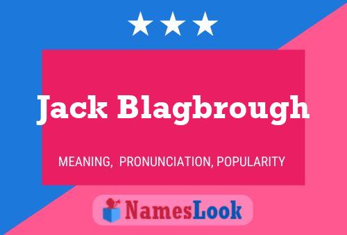 Jack Blagbrough Namensposter