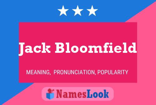 Jack Bloomfield Namensposter