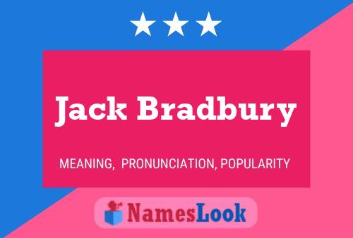 Jack Bradbury Namensposter