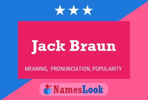 Jack Braun Namensposter