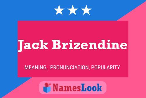 Jack Brizendine Namensposter