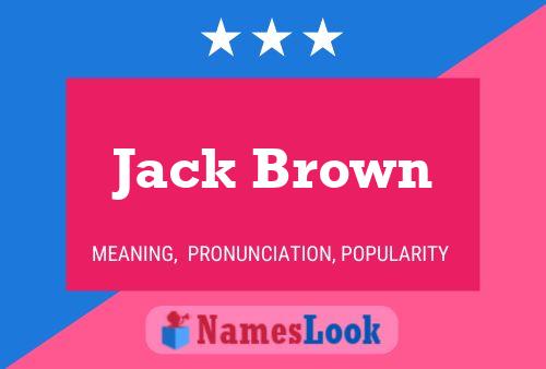 Jack Brown Namensposter