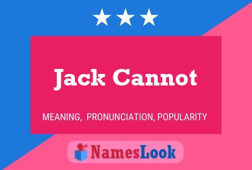 Jack Cannot Namensposter