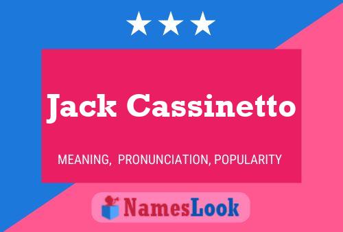 Jack Cassinetto Namensposter