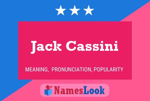 Jack Cassini Namensposter