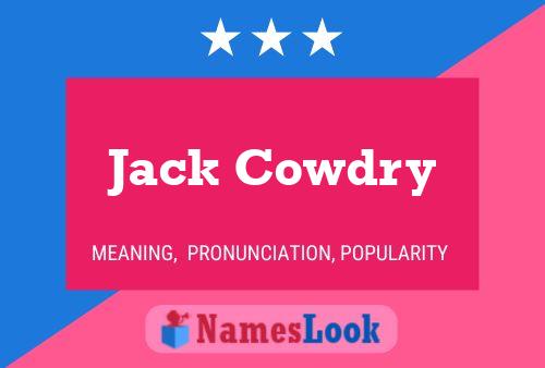 Jack Cowdry Namensposter