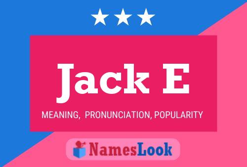 Jack E Namensposter