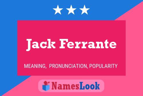 Jack Ferrante Namensposter