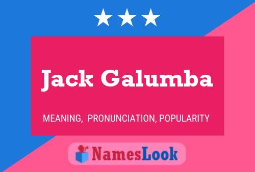 Jack Galumba Namensposter