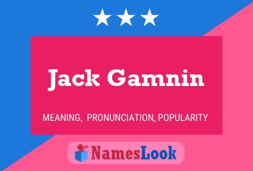 Jack Gamnin Namensposter