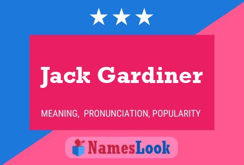 Jack Gardiner Namensposter