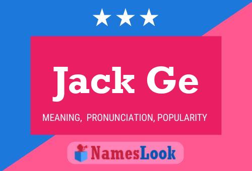 Jack Ge Namensposter