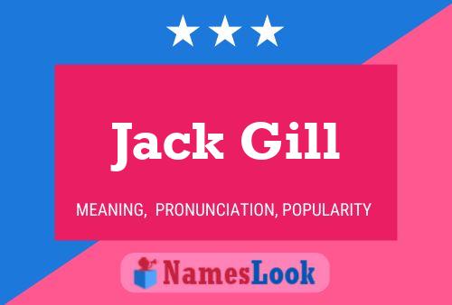 Jack Gill Namensposter