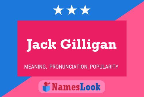 Jack Gilligan Namensposter