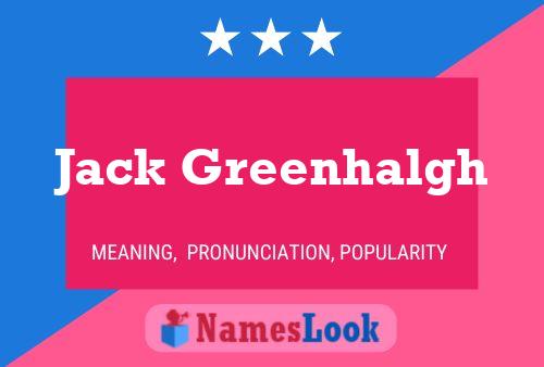 Jack Greenhalgh Namensposter