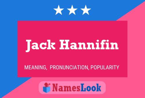 Jack Hannifin Namensposter