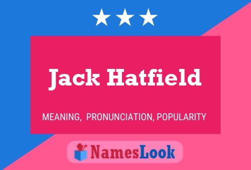 Jack Hatfield Namensposter