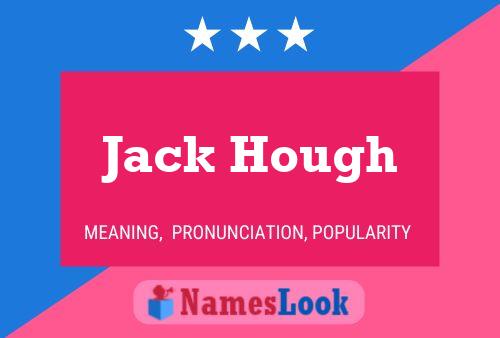 Jack Hough Namensposter