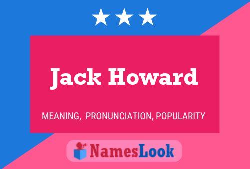 Jack Howard Namensposter