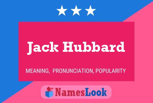 Jack Hubbard Namensposter