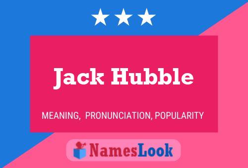 Jack Hubble Namensposter